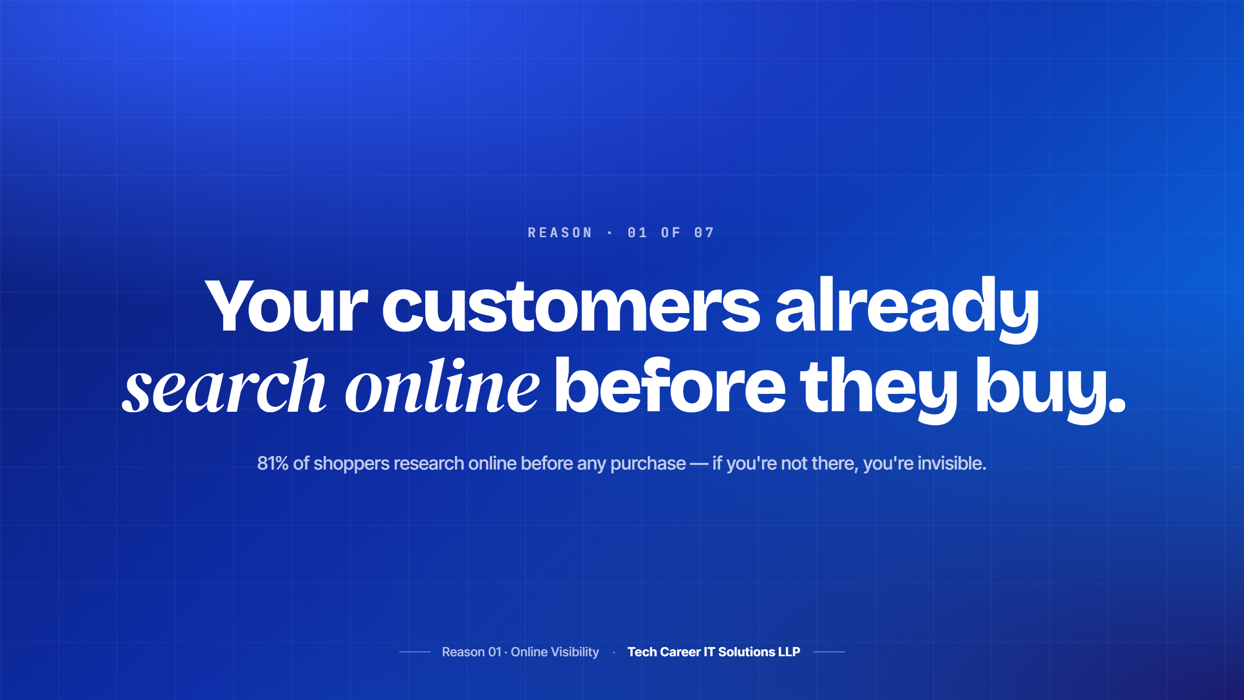Your customers already search online before they buy